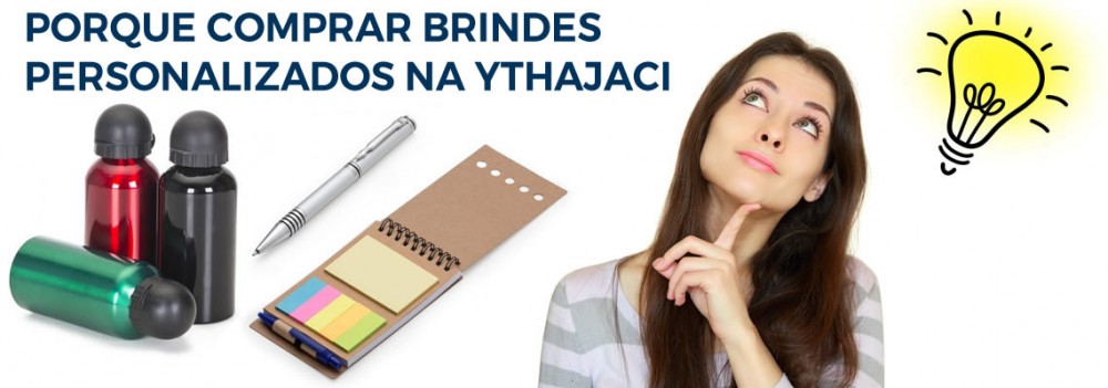 Porque Comprar Brindes Personalizados Na Ythajaci